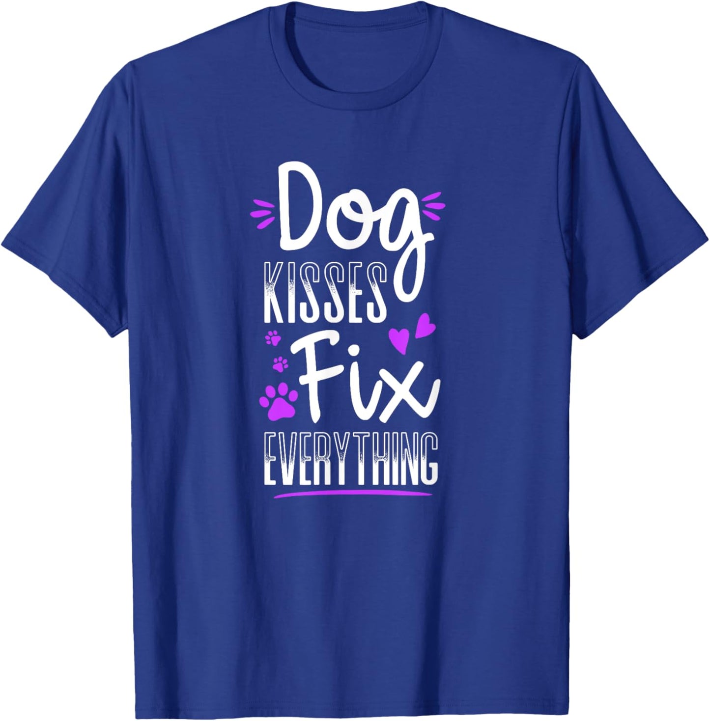 Dog Kisses Fix Everything Funny Dog Lover Gift T-Shirt - T-Shirt | Royal