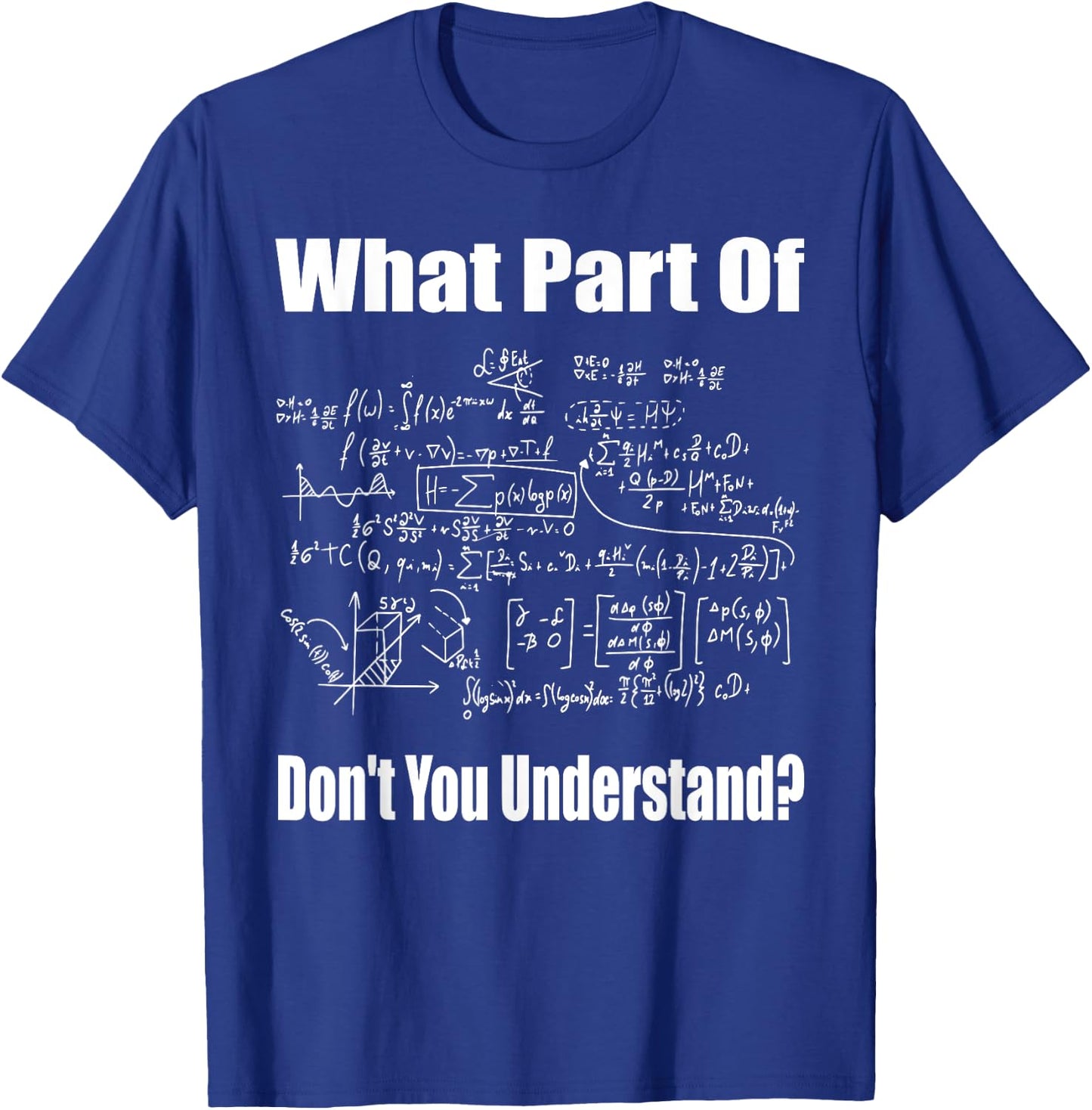 What Part of Don't You Understand Funny Math Teacher Small T-Shirt - T-Shirt | Royal
