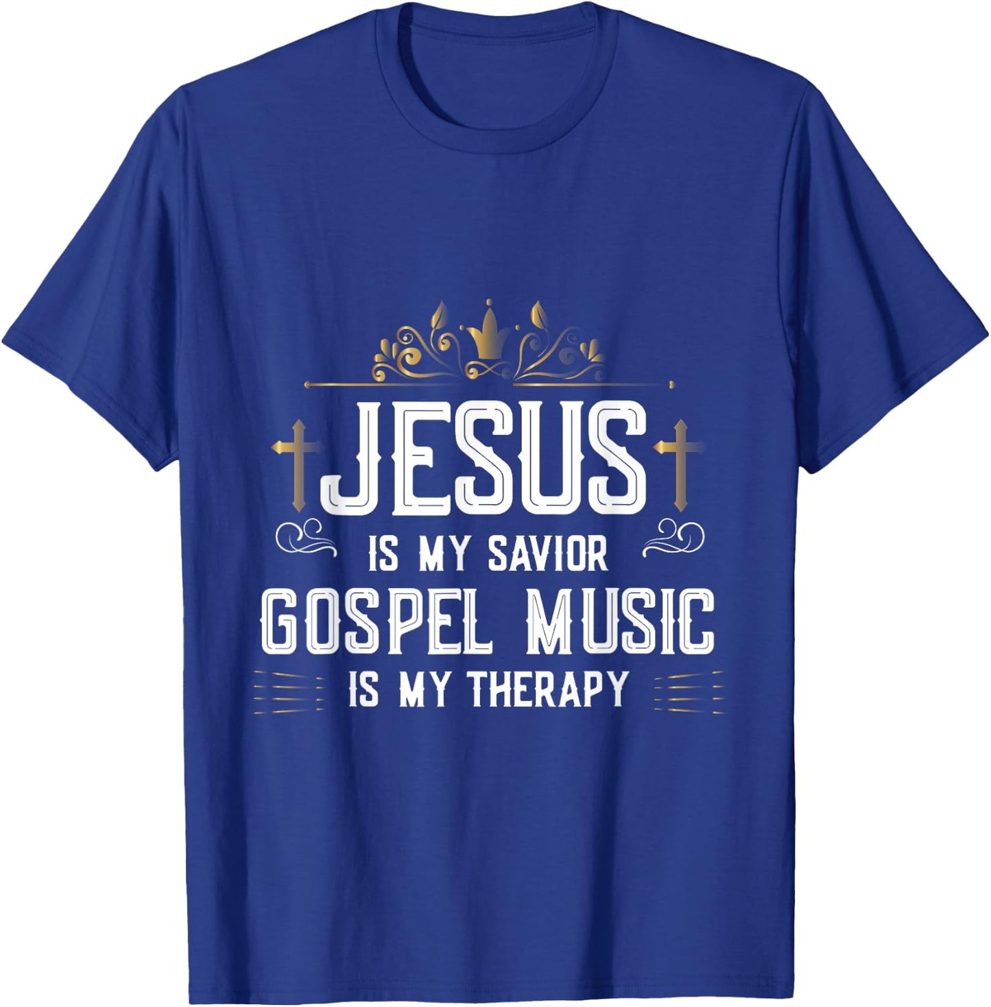 Jesus Is My Savior Gospel Music Is My Therapy T-Shirt - T-Shirt | Royal