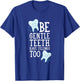 Funny Dental Sayings - Dentistry teeth T-Shirt - T-Shirt | Royal