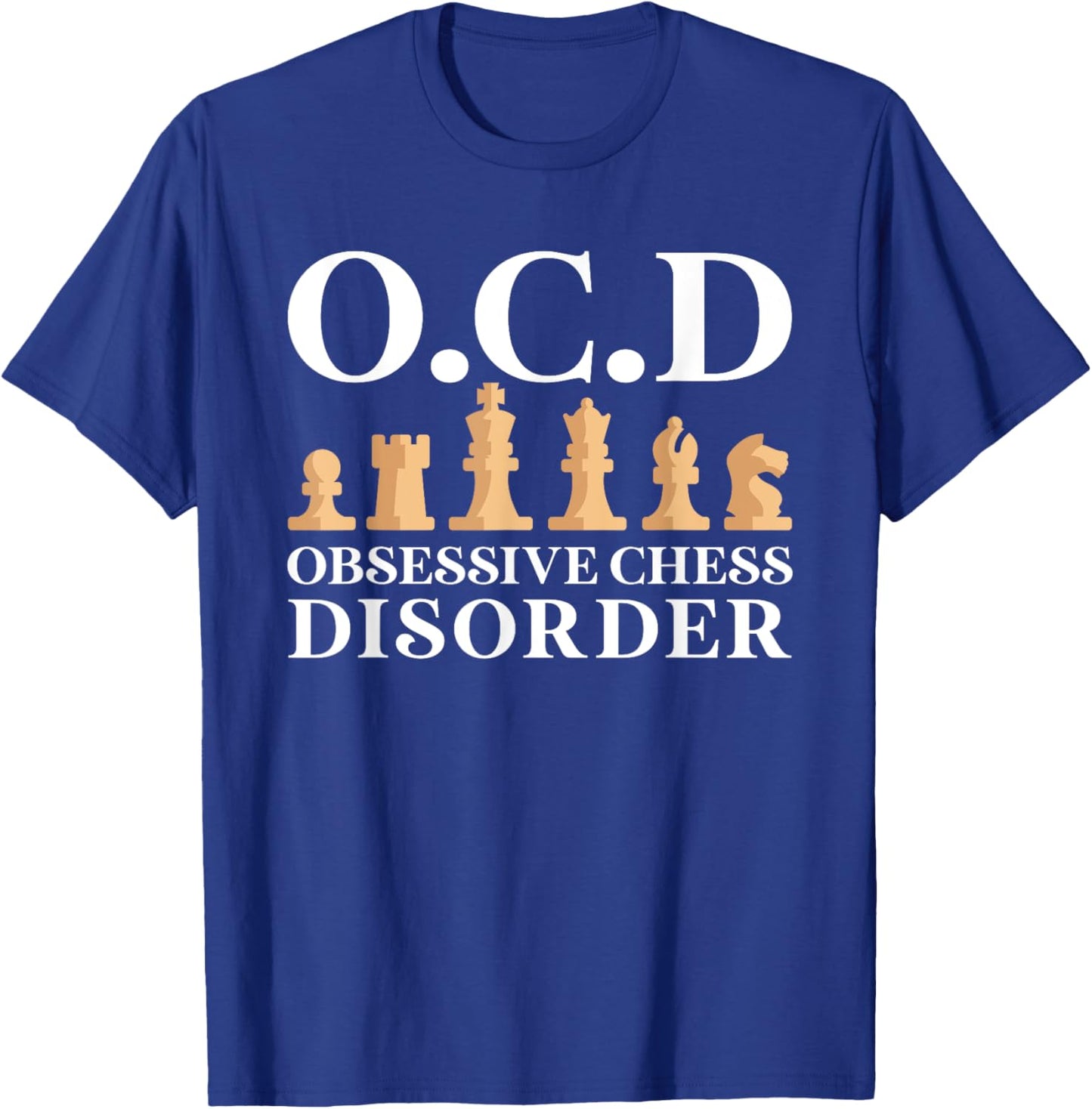 Funny OCD Obsessive Chess Disorder Board Game Gift Men Kids T-Shirt - T-Shirt | Royal