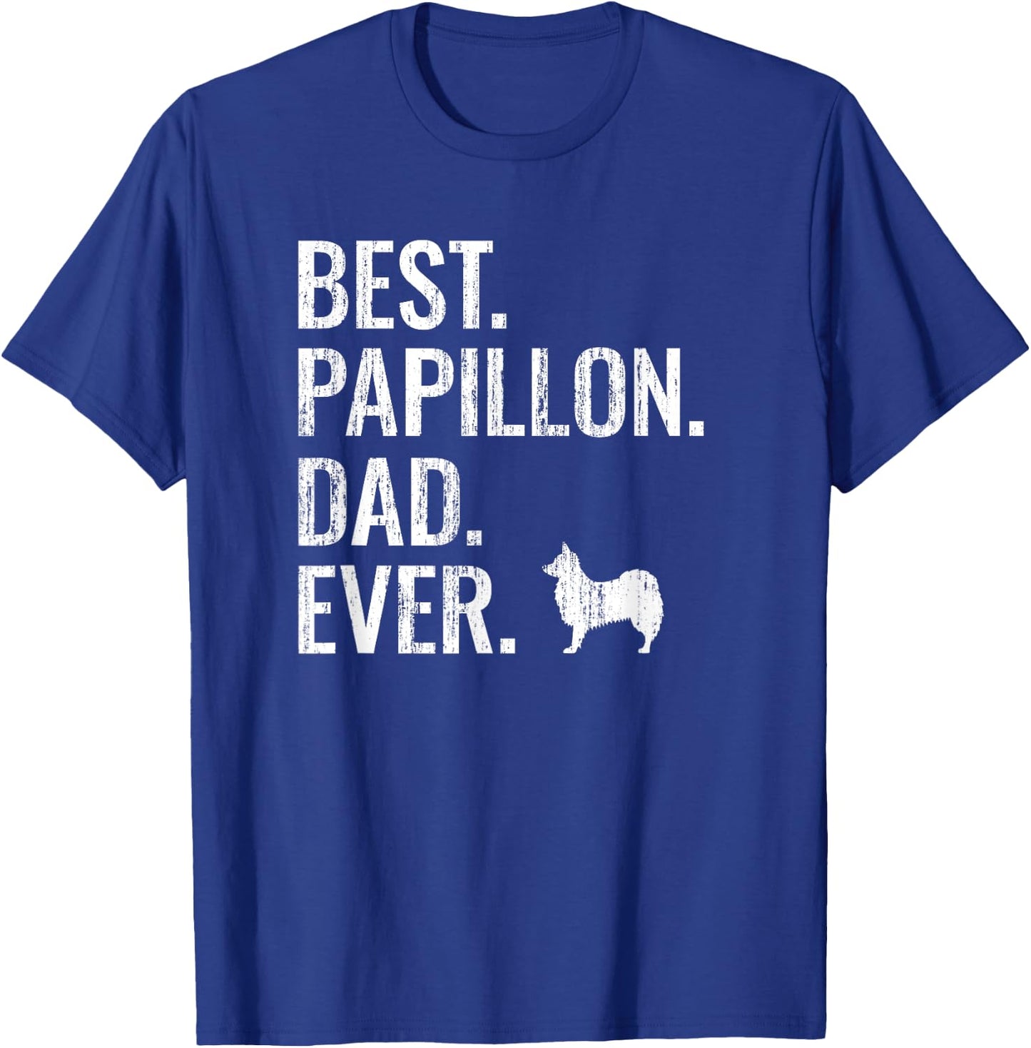 Best Papillon Dad Ever - Cool Dog Owner Gift Men T-Shirt - T-Shirt | Royal