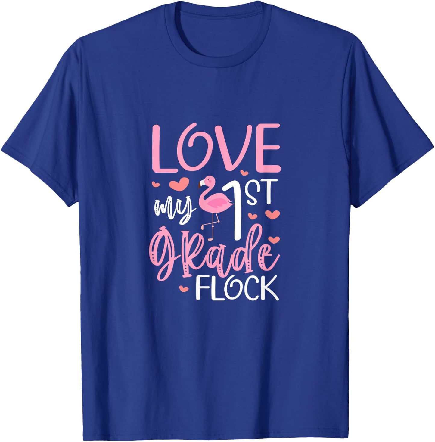 First Grade Teacher Flamingo Love My 1st Grade Flock T-Shirt - T-Shirt | Royal