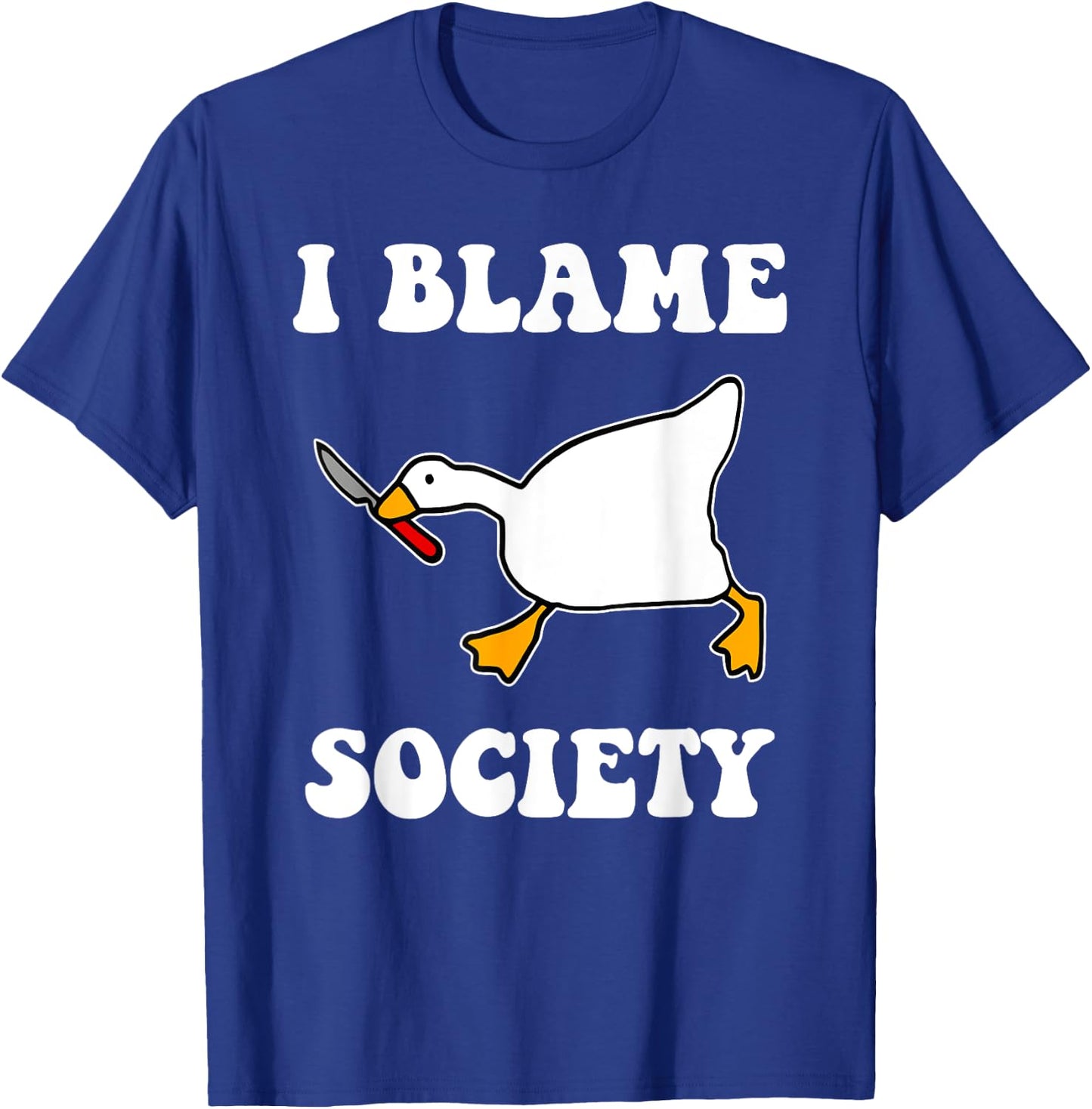 I Blame Society T-Shirt - T-Shirt | Royal