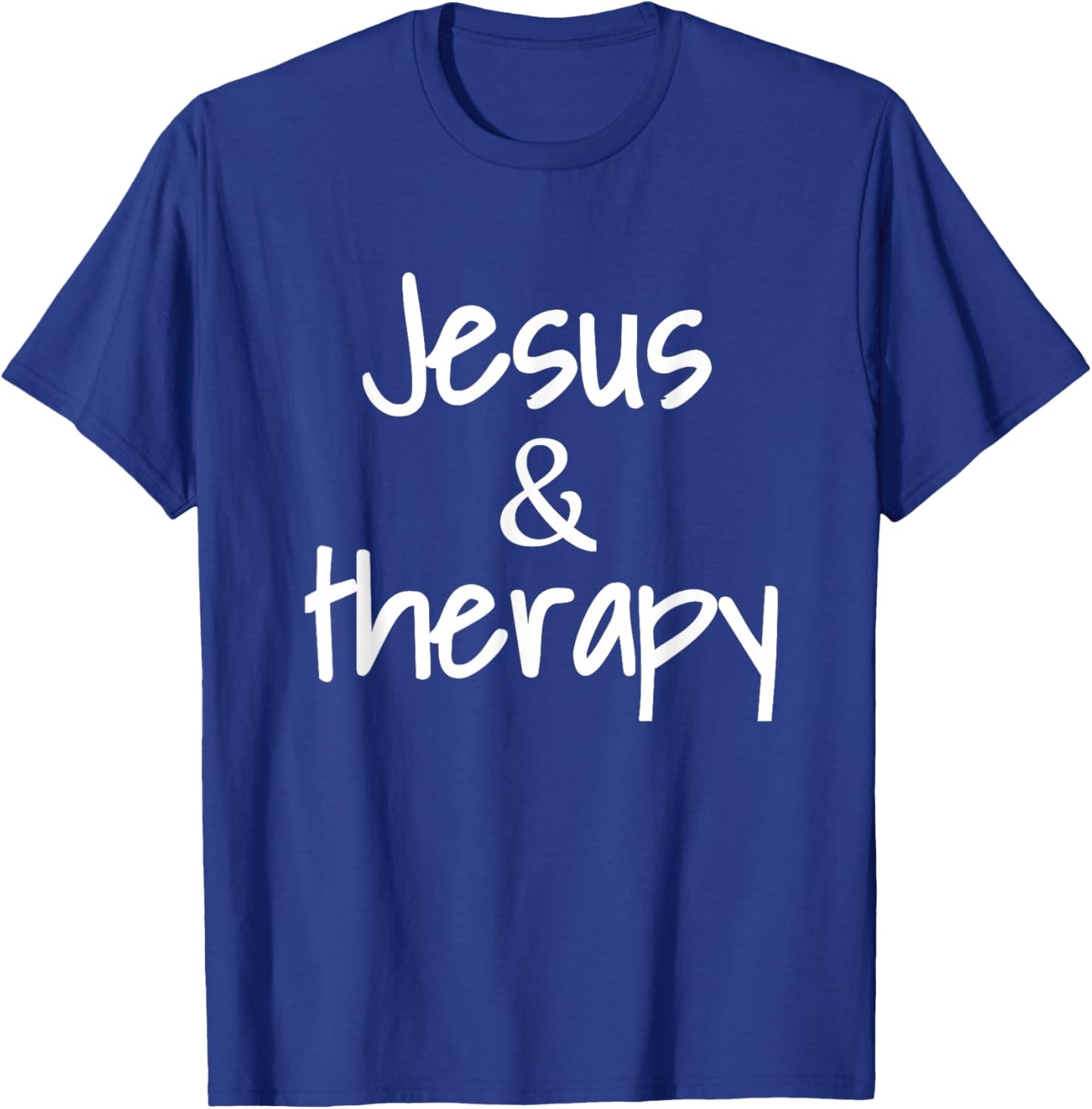Jesus And Therapy Christian Humor For Christian Counselors T-Shirt - T-Shirt | Royal