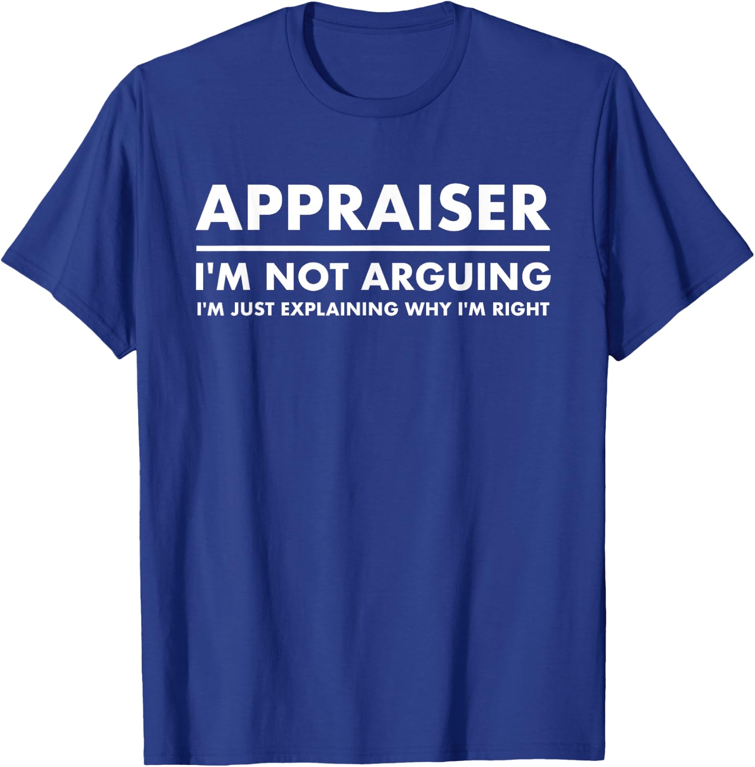 Appraiser Funny T-Shirt - T-Shirt | Royal