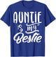 Auntie Is My Bestie Gift Nieces From Aunts Auntie Themed T-Shirt - T-Shirt | Royal