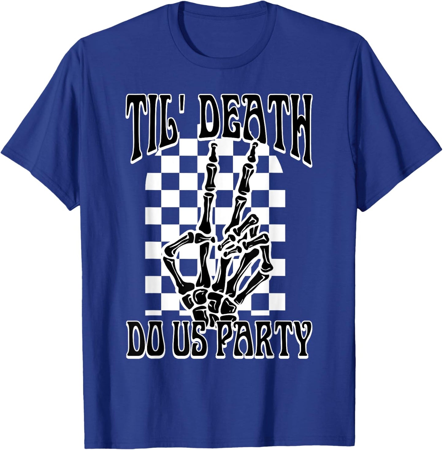 Til Death Do Us Party Team Bride Gothic Bachelorette Party T-Shirt - T-Shirt | Royal