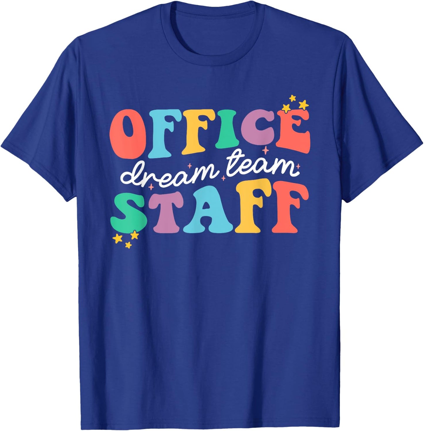 Office Staff Dream Squad Team School Secretary Office Staff T-Shirt - T-Shirt | Royal