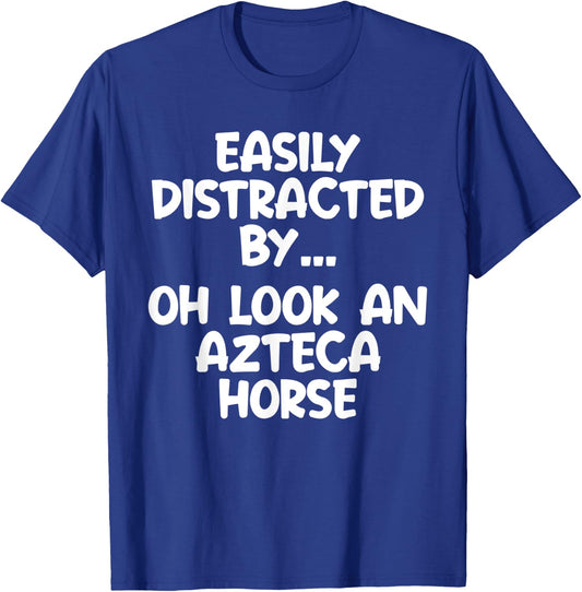 Funny Azteca Horse Horse Equine Joke T-Shirt - T-Shirt | Royal