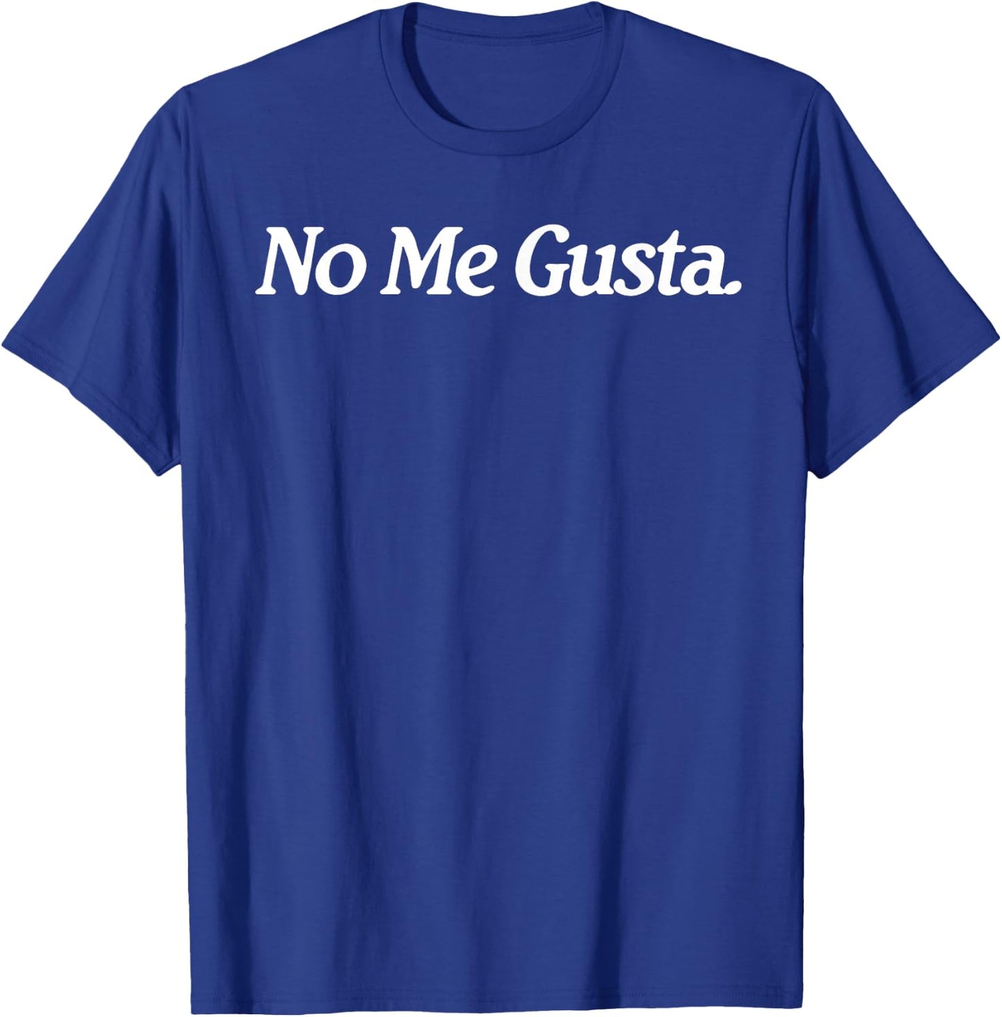 No Me Gusta OG T-Shirt - T-Shirt | Royal