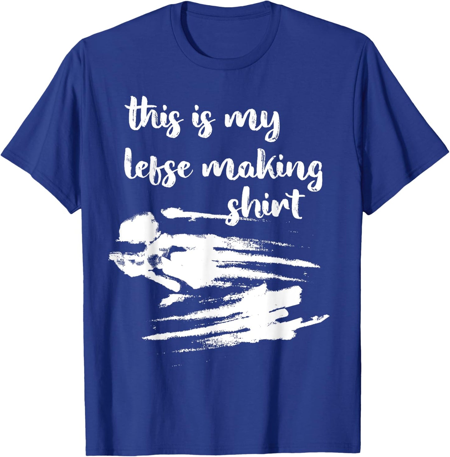Funny Lefse Making T-Shirt - T-Shirt | Royal