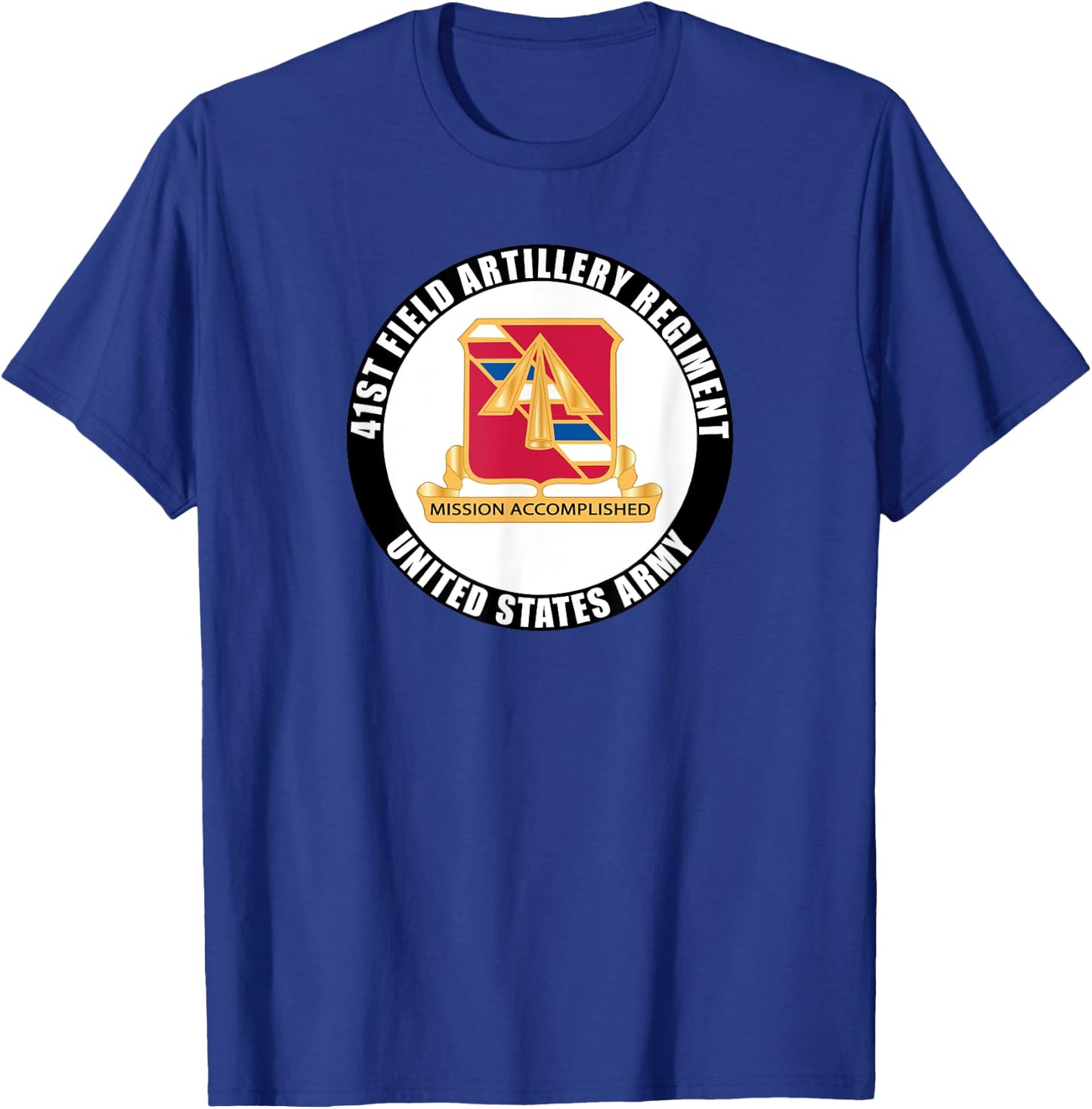 41st Field Artillery Regiment United States Army Veteran T-Shirt - T-Shirt | Royal