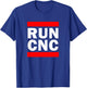 RUN CNC Machine Guide, CNC Programmer T-Shirt - T-Shirt | Royal