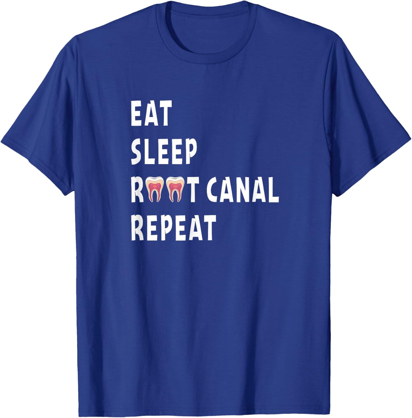 Funny Endodontist Saying Root Canal Dentist Endodontist Joke T-Shirt - T-Shirt | Royal
