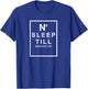 Designer No Sleep Til Brooklyn Ladies and Youth T-Shirt - T-Shirt | Royal