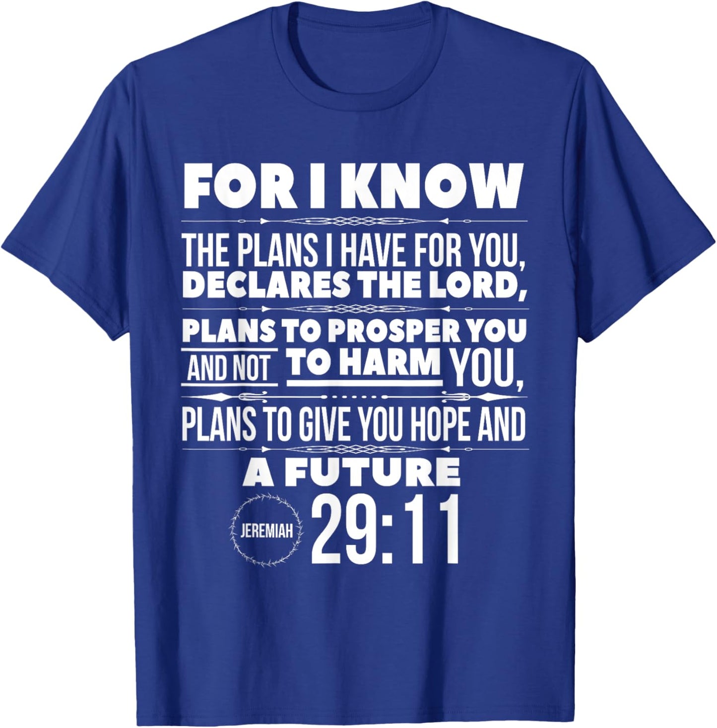 For I Know The Plans I Have For You Hope Faith And Love T-Shirt - T-Shirt | Royal