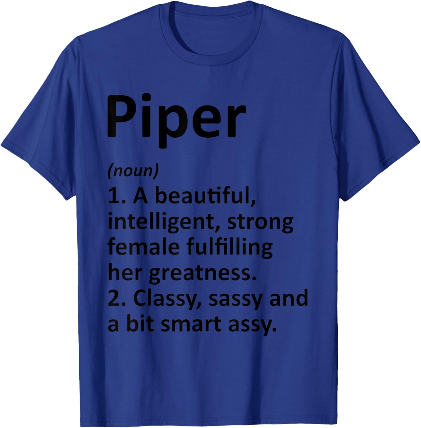 Piper Definition Personalized Name Funny T-Shirt - T-Shirt | Royal