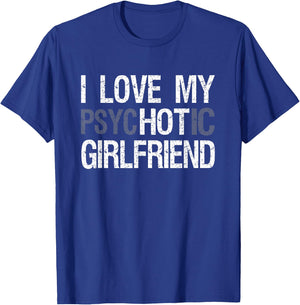 Girlfriend Shirt For Boyfriend Love My psycHOTic Girlfriend T-Shirt - T-Shirt | Royal