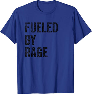 Fueled By Rage Shirt,Funny Workout Shirts with Sayings T-Shirt - T-Shirt | Royal