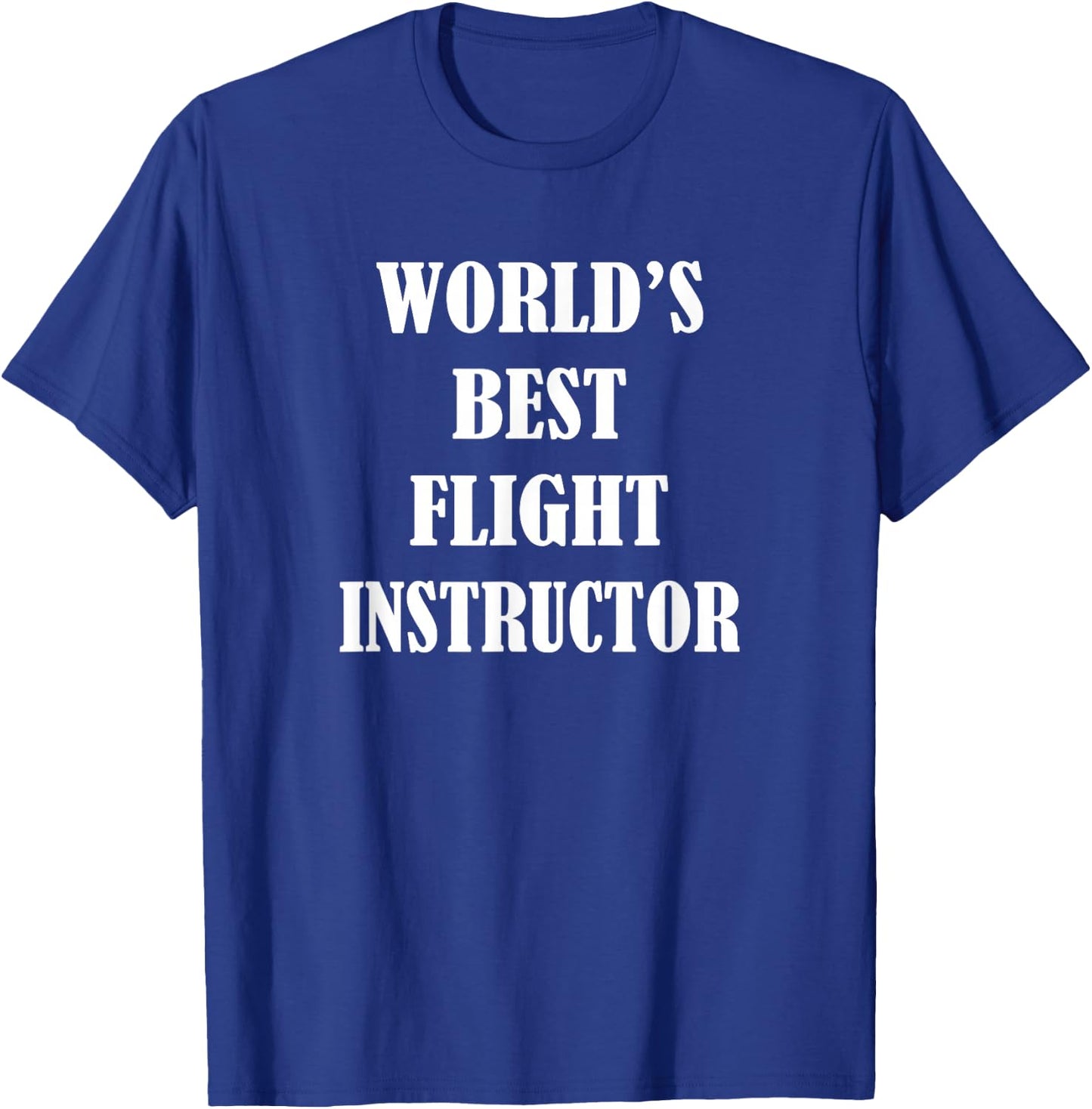 Worlds Best Flight Instructor - CFI Pilot Teacher Aviation T-Shirt - T-Shirt | Royal