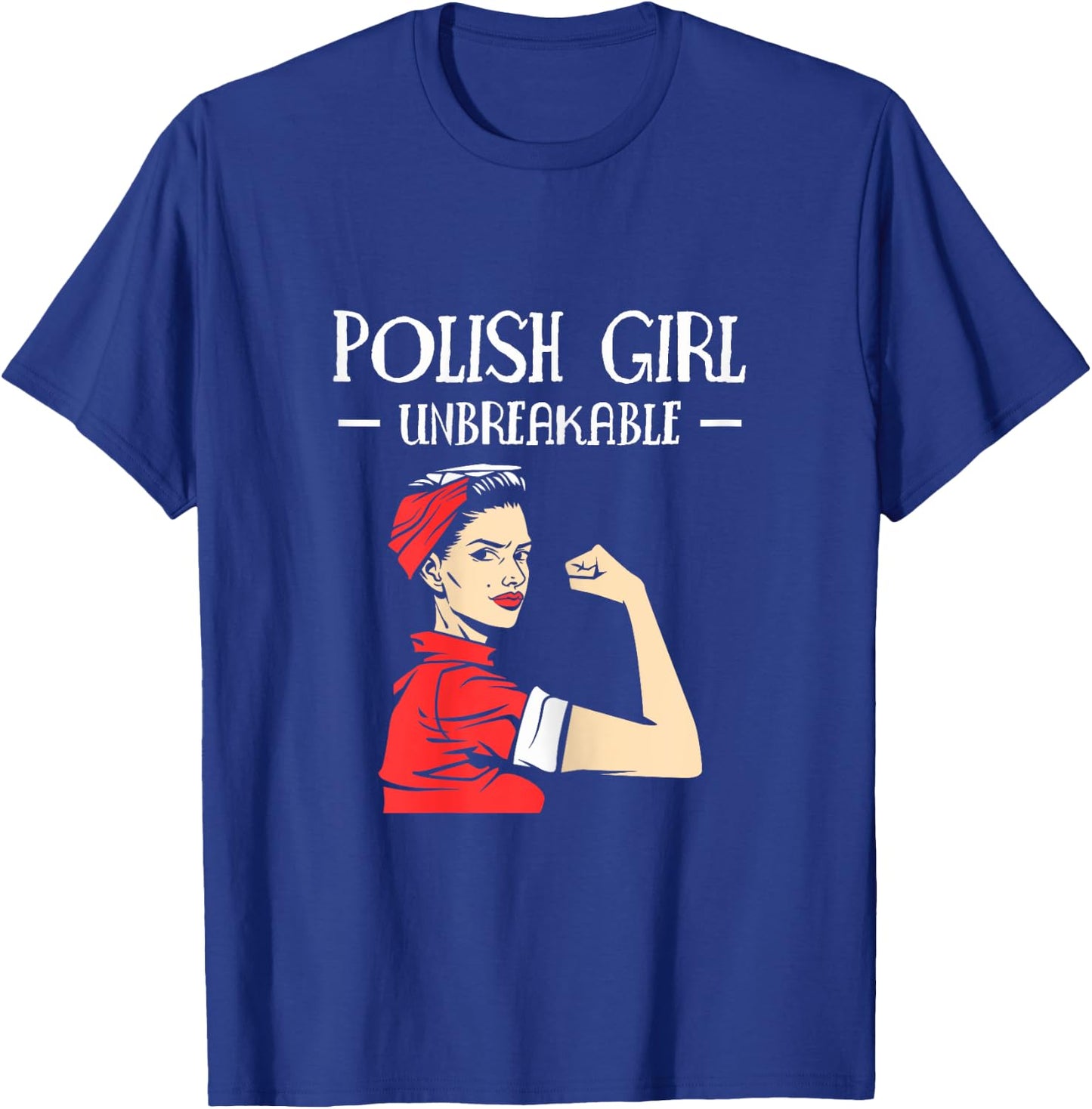 Polish Girls Unbreakable Poland T-Shirt - T-Shirt | Royal