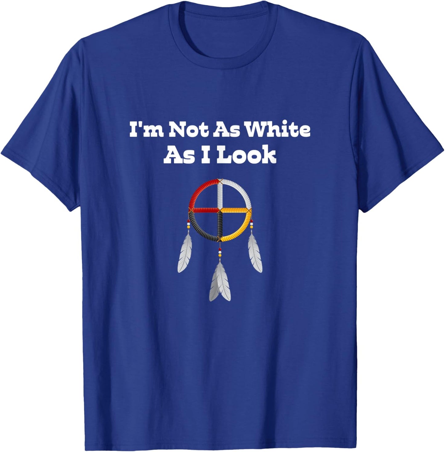 I'm Not As White As I Look Apparel T-Shirt - T-Shirt | Royal