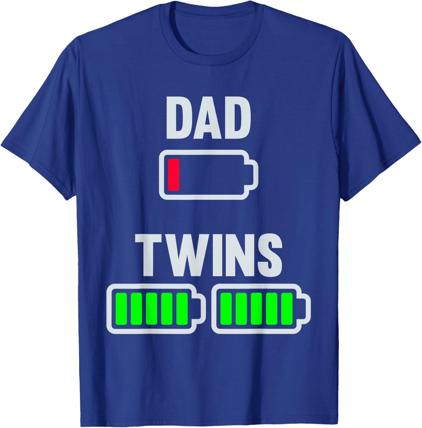 Tired Dad Low Battery Twins Full Charge Funny Daddy Gifts T-Shirt - T-Shirt | Royal