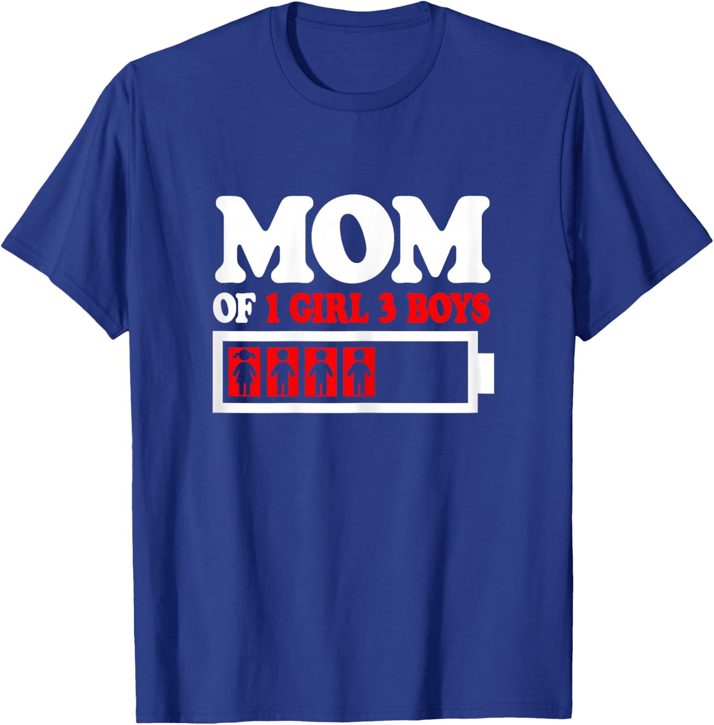 Funny Mom Of 1 Girl 3 Boys from Son Daughter Mother's Day T-Shirt - T-Shirt | Royal