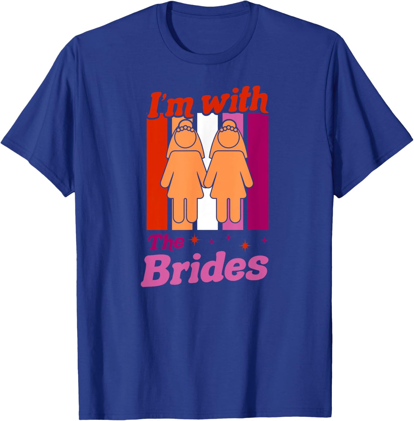 I'm With The Brides Gay Lesbian Bachelorette Wedding Party T-Shirt - T-Shirt | Royal