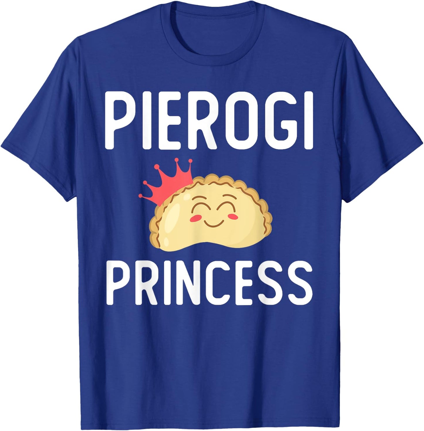Funny Pierogi Art For Girls Women Polish Dumplings Lover T-Shirt - T-Shirt | Royal