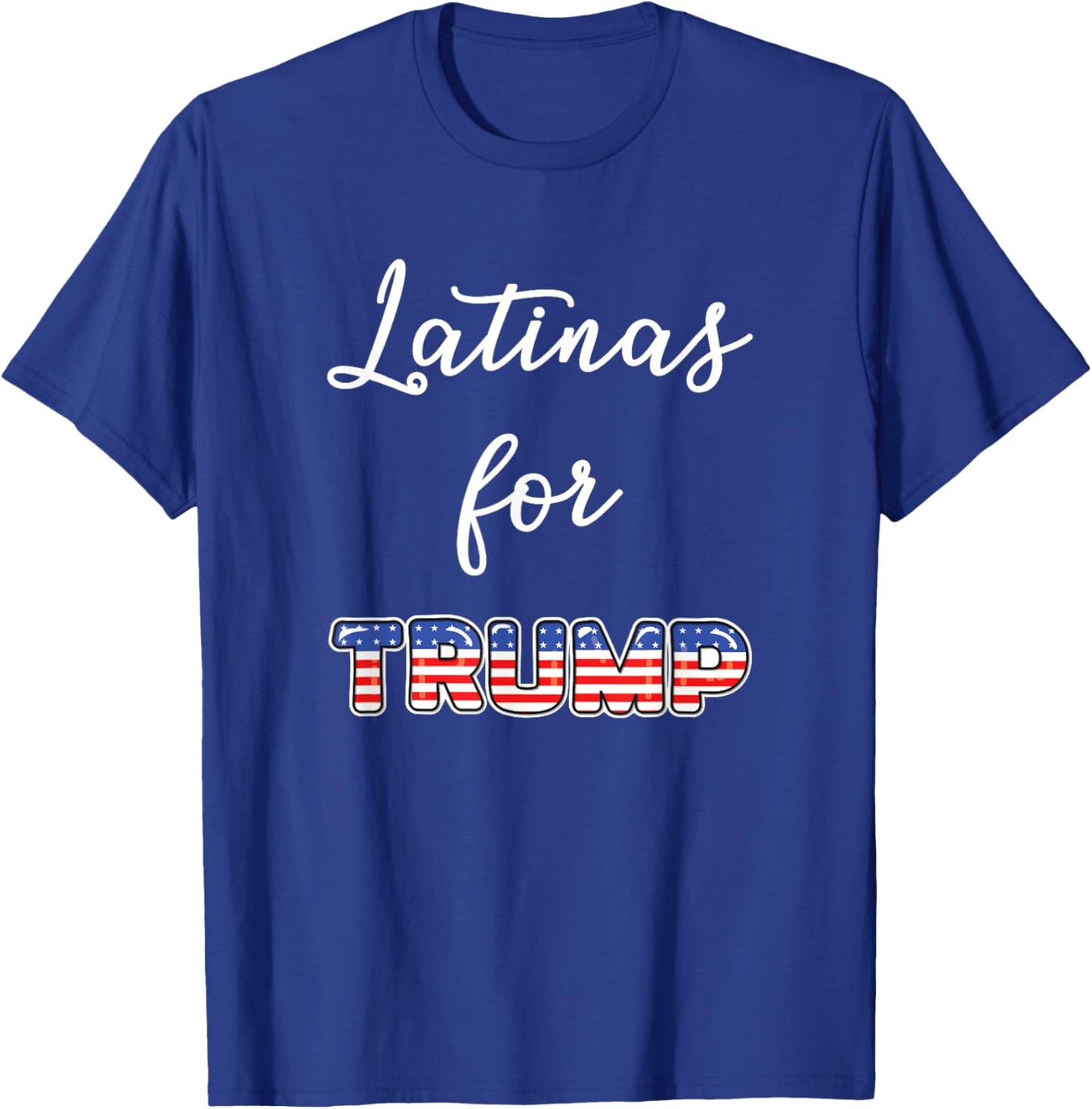 Latinas For Trump 2020 Election President Hispanic GOP Vote T-Shirt - T-Shirt | Royal