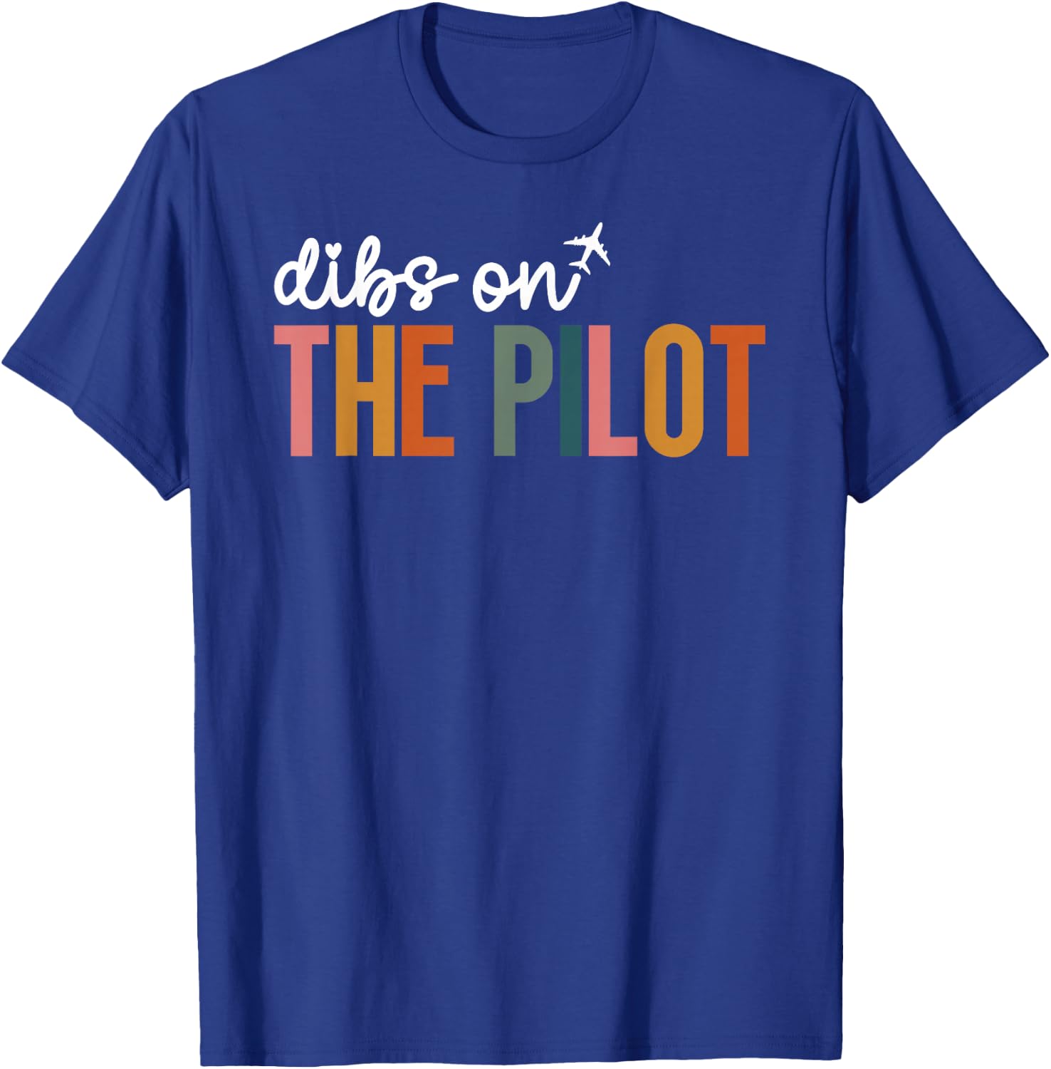 Dibs On The Pilot Wife of A Pilot Funny Airplane Pilot Wife T-Shirt - T-Shirt | Royal