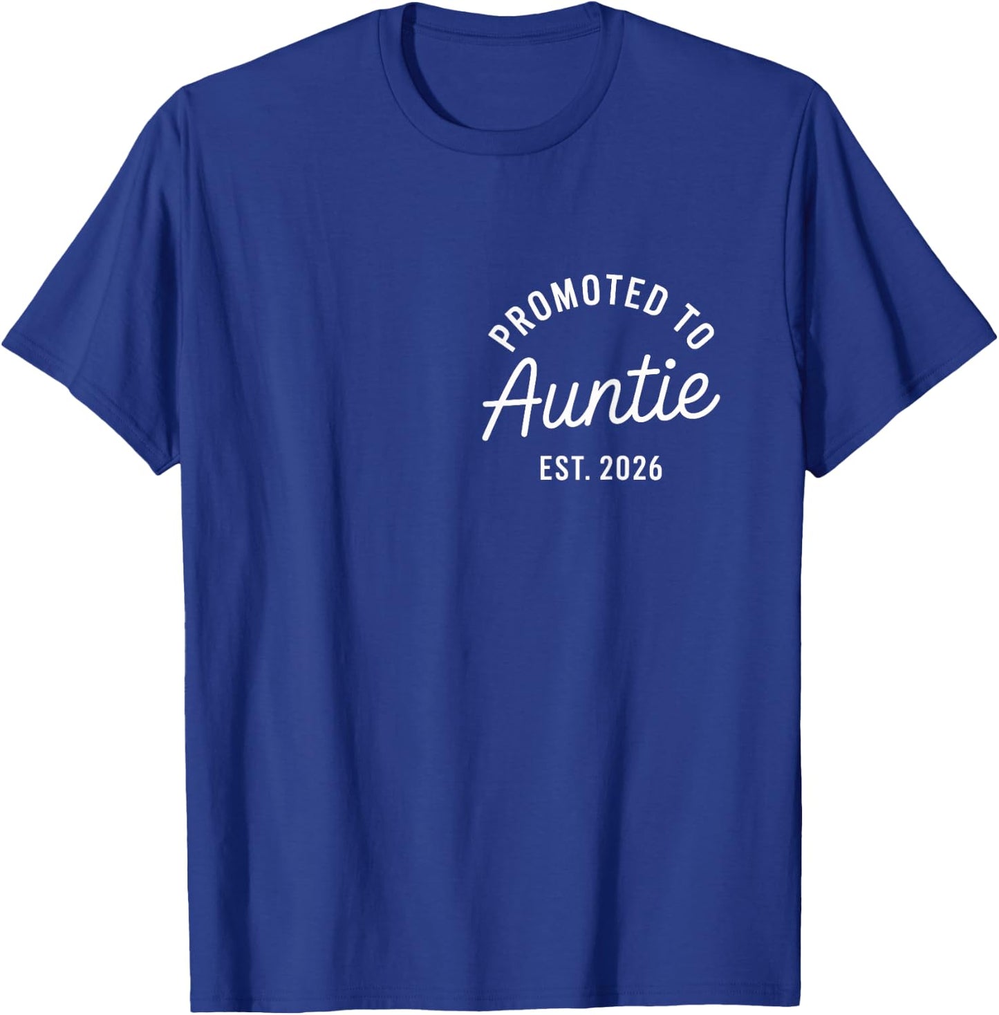 Promoted to Auntie 2026 T-Shirt - T-Shirt | Royal