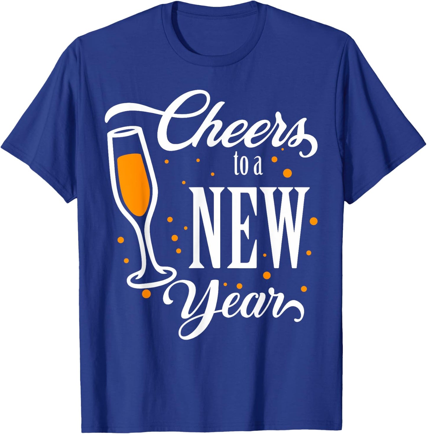 Happy New Years Cheers To A New Year Holidays Celebration T-Shirt - T-Shirt | Royal