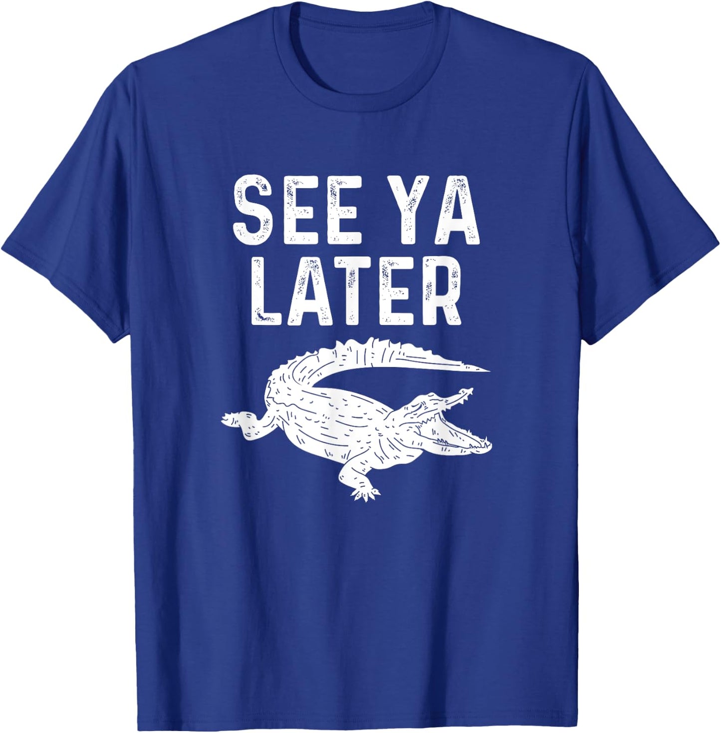 See Ya Later Alligator Funny Animal Pun Crocodile T-Shirt - T-Shirt | Royal