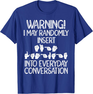Funny ASL American Sign Language T-Shirt - T-Shirt | Royal