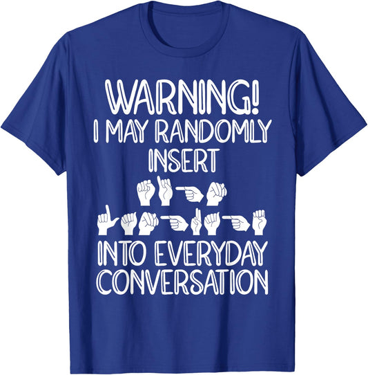 Funny ASL American Sign Language T-Shirt - T-Shirt | Royal