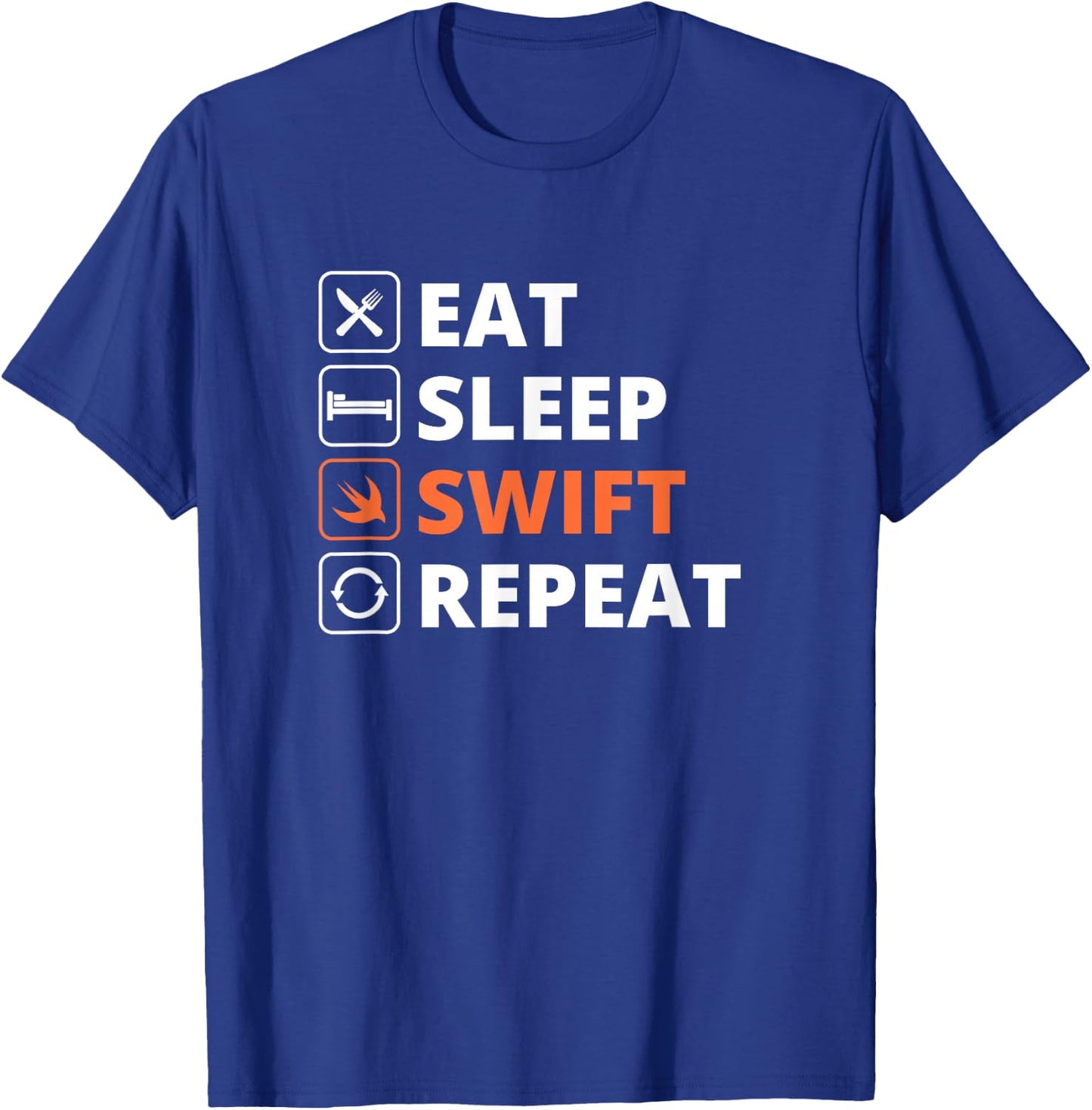 Eat Sleep Swift Repeat Programmer Life T-Shirt - T-Shirt | Royal