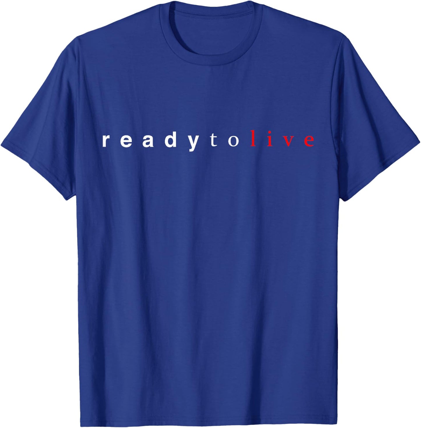 Ready to Live - Hip Hop Music T-Shirt - T-Shirt | Royal
