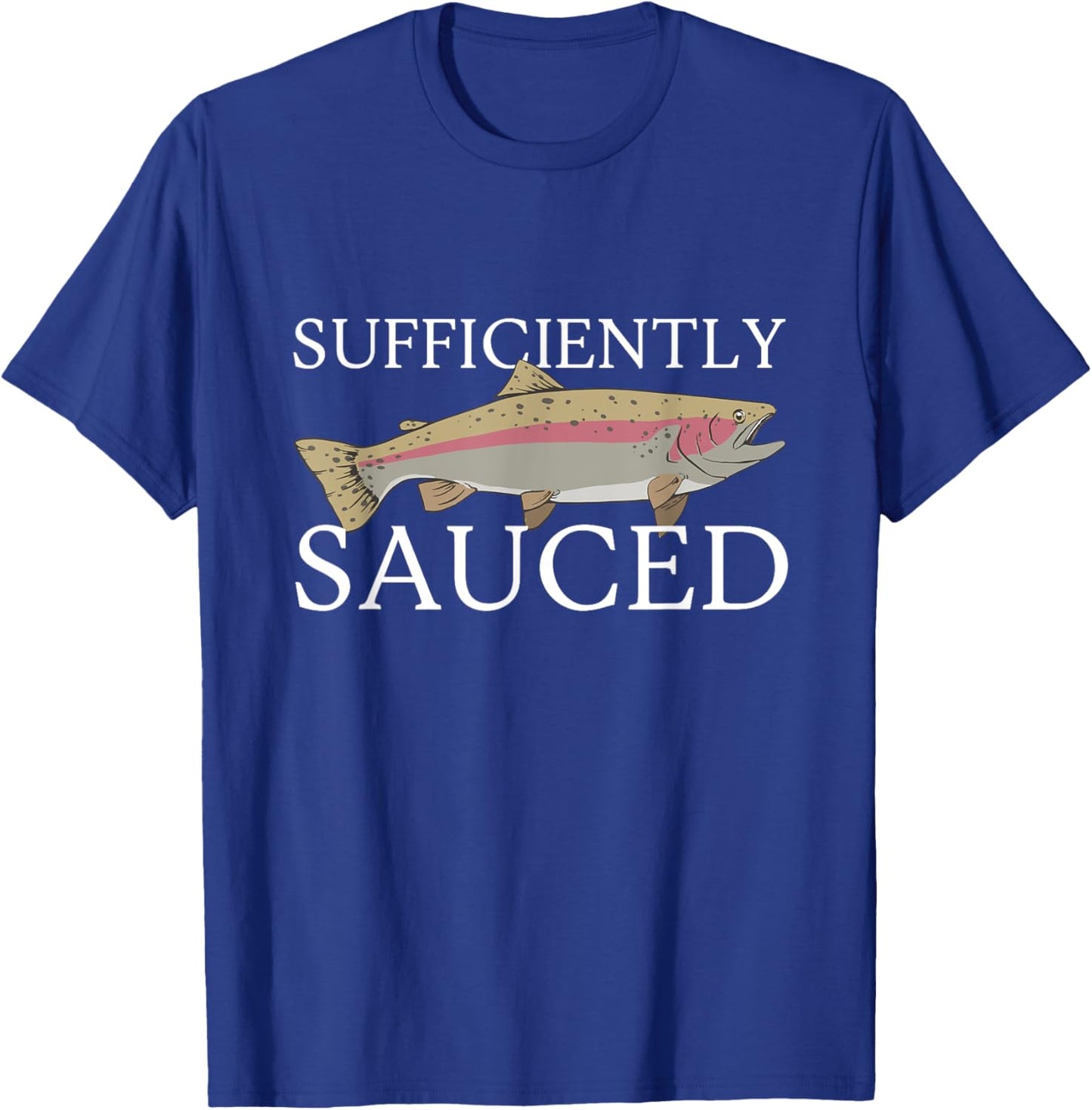 Sufficiently Sauced T-Shirt - T-Shirt | Royal
