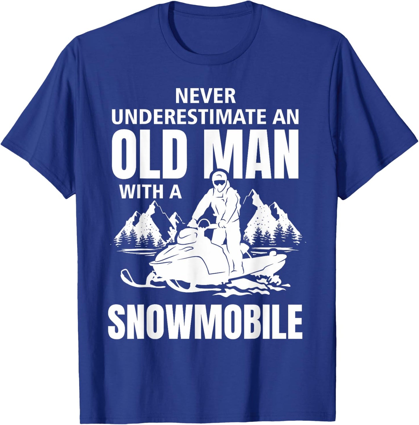 Snowmobile Never Underestimate An Oldman Winter Sports T-Shirt - T-Shirt | Royal