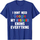 I Don't Need Google My Husband Knows Everything Funny Wife T-Shirt - T-Shirt | Royal