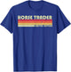 HORSE TRADER Funny Job Title Profession Birthday Worker Idea T-Shirt - T-Shirt | Royal