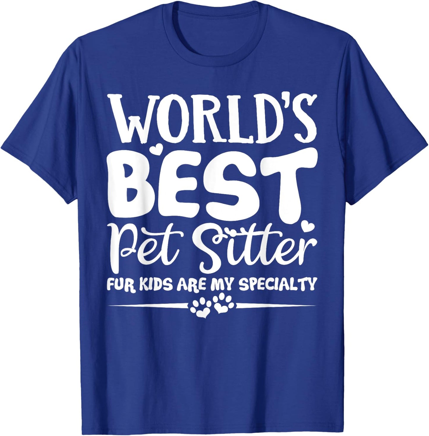 World's Best Pet Sitter Shirt Dog Sitter Fur Kids Gift T-Shirt - T-Shirt | Royal
