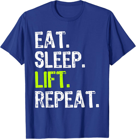 Eat Sleep Lift Repeat Weightlifting Weightlifter Funny T-Shirt - T-Shirt | Royal