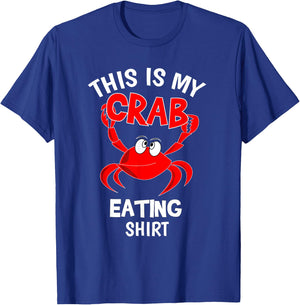 Funny This Is My Crab Eating Shirt Red Crab Crabbing Foodie T-Shirt - T-Shirt | Royal