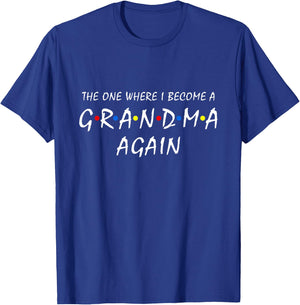 The One Where I Become A Grandma Again Baby Announcement Fun T-Shirt - T-Shirt | Royal