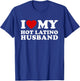 I Love My Hot Latino Husband I Heart My Hot Latino Husband T-Shirt - T-Shirt | Royal