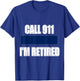 Retired Police Officer Retirement Gift Shirt Cop T-Shirt - T-Shirt | Royal